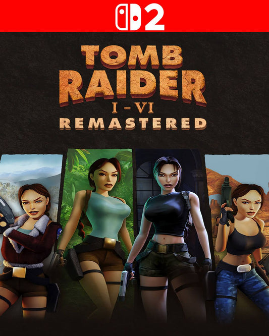 🏹 Tomb Raider I-VI Remastered Collection™ - Nintendo Switch 2®